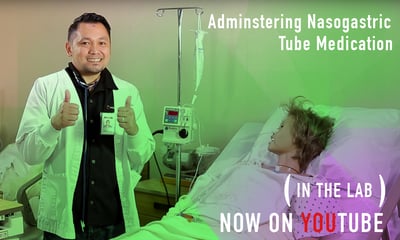 IN THE LAB: Administering Nasogastric Tube Medication