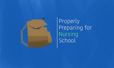 Properly Preparing for Nursing School