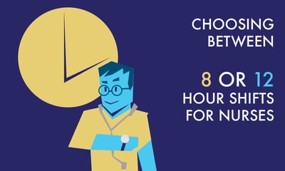 Choosing Between 8 or 12 Hour Shifts for Nurses