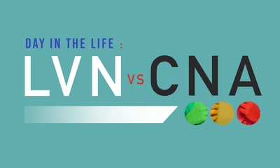 A Day in the Life: LVN vs. CNA