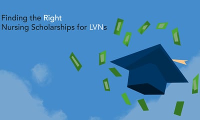 Finding the Right Nursing Scholarships for LVNs