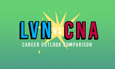 LVN vs CNA: Career Outlook Comparison
