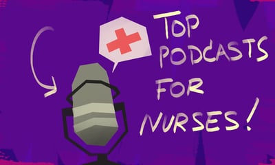 Top Podcasts for Nursing Students and Professionals