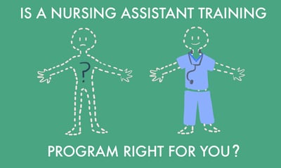 Is a Nursing Assistant Training Program right for you?